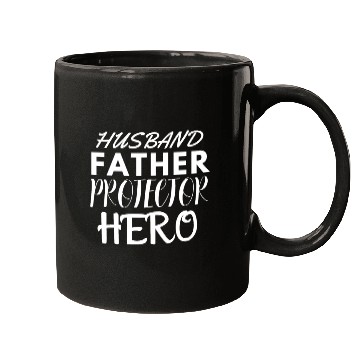 Discover HUSBAND FATHER PROTECTOR HERO Mugs
