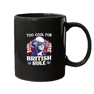 Discover Too cool for British rule George Washington Mugs