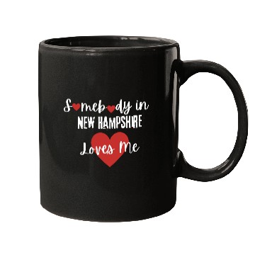 Discover Somebody in New Hampshire Loves Me Mugs