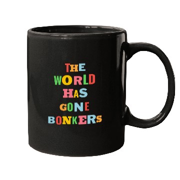 Discover The World Has Gone Bonkers summer Mugs