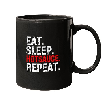 Discover Eat Sleep Hotsauce Repeat For cy Hot Sauce Mugs