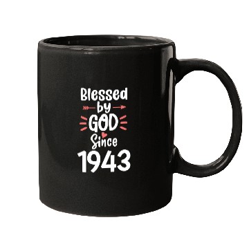 Discover Blessed By God Since 1943 78 Happy 78Th Mugs