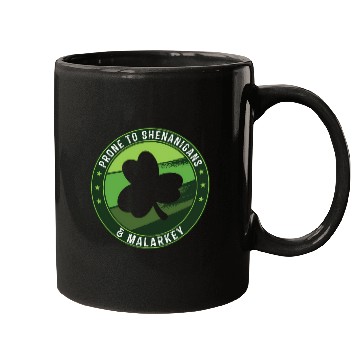 Discover Prone To Shenanigans And Malarkey St Patricks Day Mugs