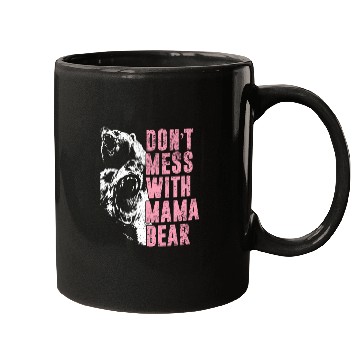 Discover Don'T Mess With Mama Bear Mama Bear Mugs