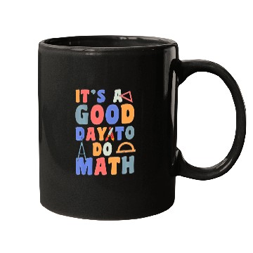 Discover It's A Good Day To Do Math Funny Back To School Mugs