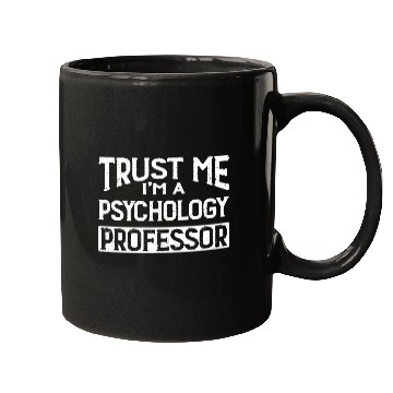 Discover Trust Me I m Psychology Professor Mugs