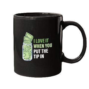 Discover When You Put The Tip In Funny Bartender Mugs