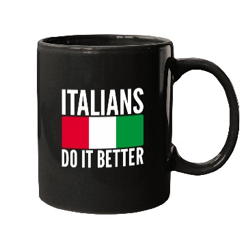 Discover Italians Do It Better Italy Flag Quoted Themed Mugs