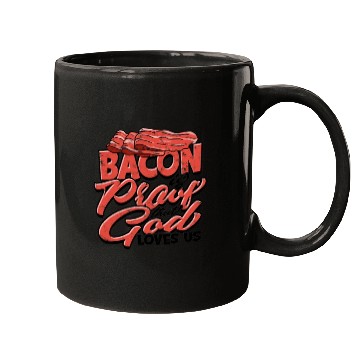 Discover Bacon is Proof That God Loves Us - Bacon Mugs