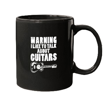 Discover Warning I Like To Talk About Guitars Guitar Player Mugs