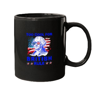 Discover George Washington Too cool for British Rule US Mugs