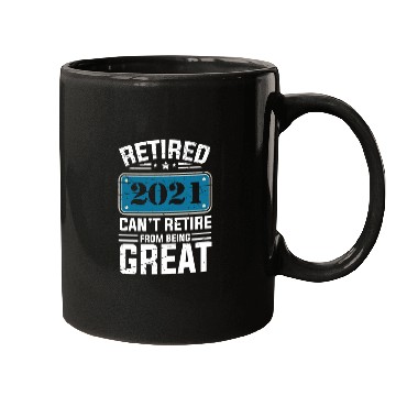 Discover Can t Retire From Being Great Men s Design Mugs