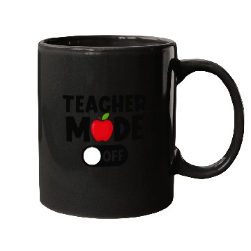 Discover Last Day Of School Teacher Mode Off Mugs