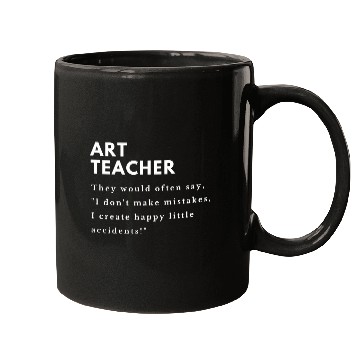 Discover Art Teacher Accidents Mugs