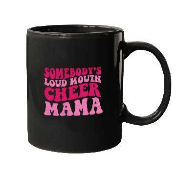 Discover Somebody'S Loud Mouth Cheer Mama Mugs