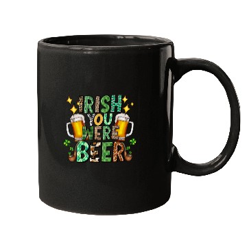 Discover Irish You Were Beer Mugs