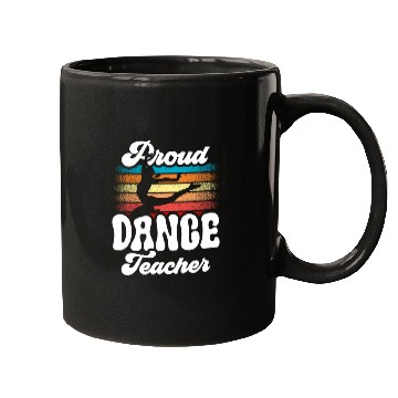 Discover Proud Dance Teacher Teach Dancing Class Dancer Mugs
