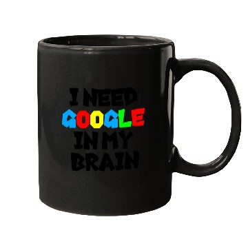 Discover I need GOOGLE girl Mugs