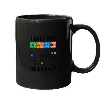 Discover Sarcasm Periodic Table I Only Use Sarcasm Periodic Mugs