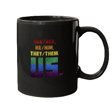 Discover She/Her, He/Him, They/Them. Us. Mugs