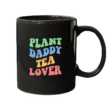 Discover Plant Daddy Tea Lover Iv Mugs