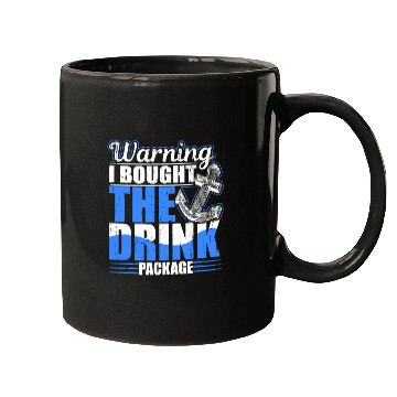 Discover Warning I Bought The Drink Package Cruise Ship Par Mugs