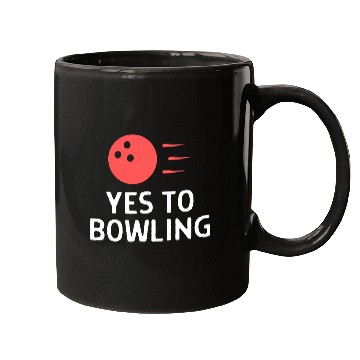 Discover Yes To Bowling Bowler Quote Saying Mugs