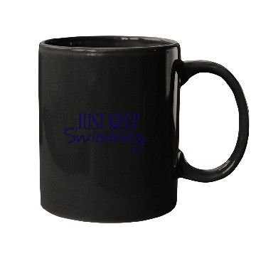 Discover Just Keep Swimming Mugs