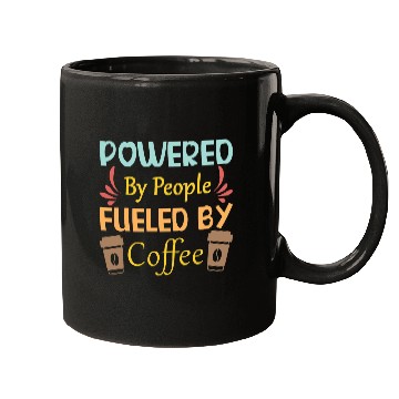Discover Powered by People Fueled Coffee cups Mugs