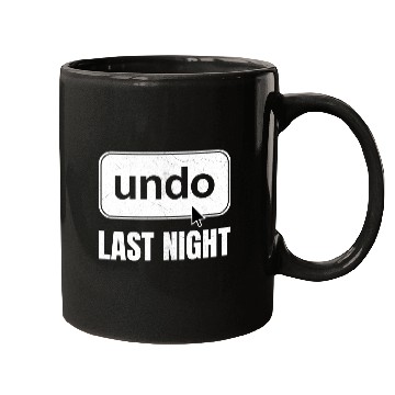 Discover Undo Last Night Funny Next Day Regrets Command Z Mugs