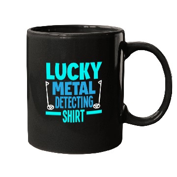 Discover Lucky Metal Detecting Detectorist Metal Detecting Mugs
