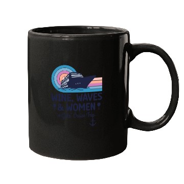 Discover Wine, Waves and Women - Girls' Cruise Trip Mugs