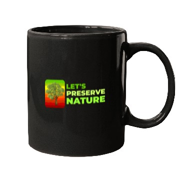 Discover Lets preserve Nature nostalgia Mugs