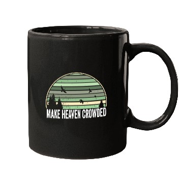 Discover Religious Christian Quote Make Heaven Crowded Mugs