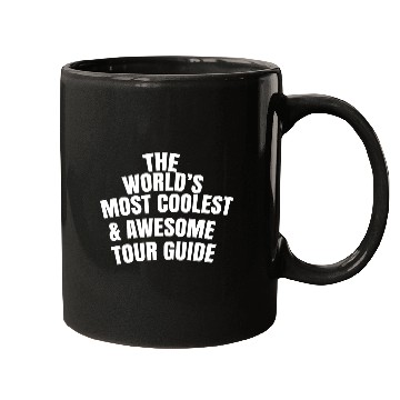 Discover The World s Most Coolest And Awesome Tour Guide Mugs