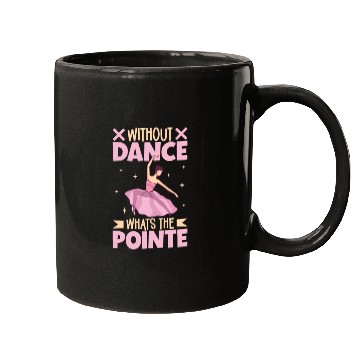 Discover Ballet Ballerina Dance Dancer Dancing Ballet Gift Mugs