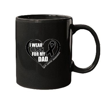 Discover I Wear Black For My Dad Skin Cancer Awareness Mugs