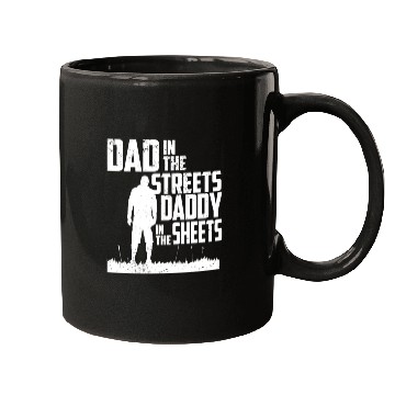 Discover Funny Dad In The Streets Dad In The Sheets Mugs