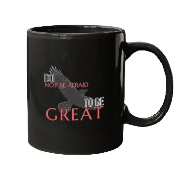 Discover Do Not Be Afraid To Be Great Mugs