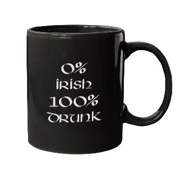 Discover 0 Irish 100 drunk Irish White on Irish Green Mugs