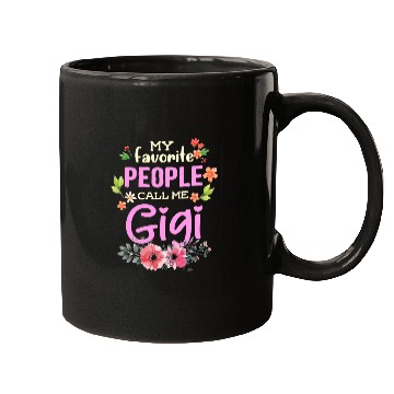 Discover My Favorite People Call Me Gigi Mugs