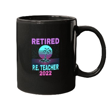 Discover Retired P E Teacher 2022 Beach Retirement Mugs