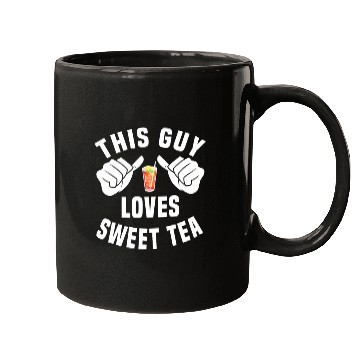 Discover This Guy Loves Sweet Tea Mugs