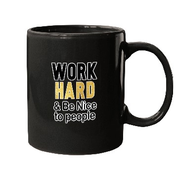 Discover work hard and be nice to people motivational Mugs