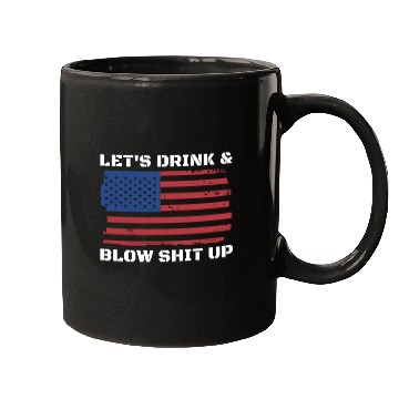 Discover Let's Drink And Blow Shit Up Fireworks 4th Of July Mugs
