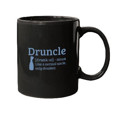 Discover Druncle Drunk uncle like a normal uncle Mugs