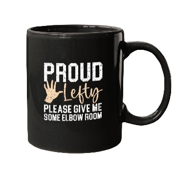 Discover Proud Lefty Please Give Me Some Elbow Room Mugs