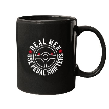 Discover Real Men Use Pedal Shifters Mugs
