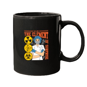 Discover We Like The Element Of Surprise Mugs
