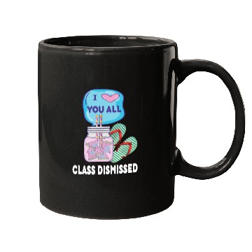 Discover I Love You All Class Dismissed Teacher Last Day Of Mugs